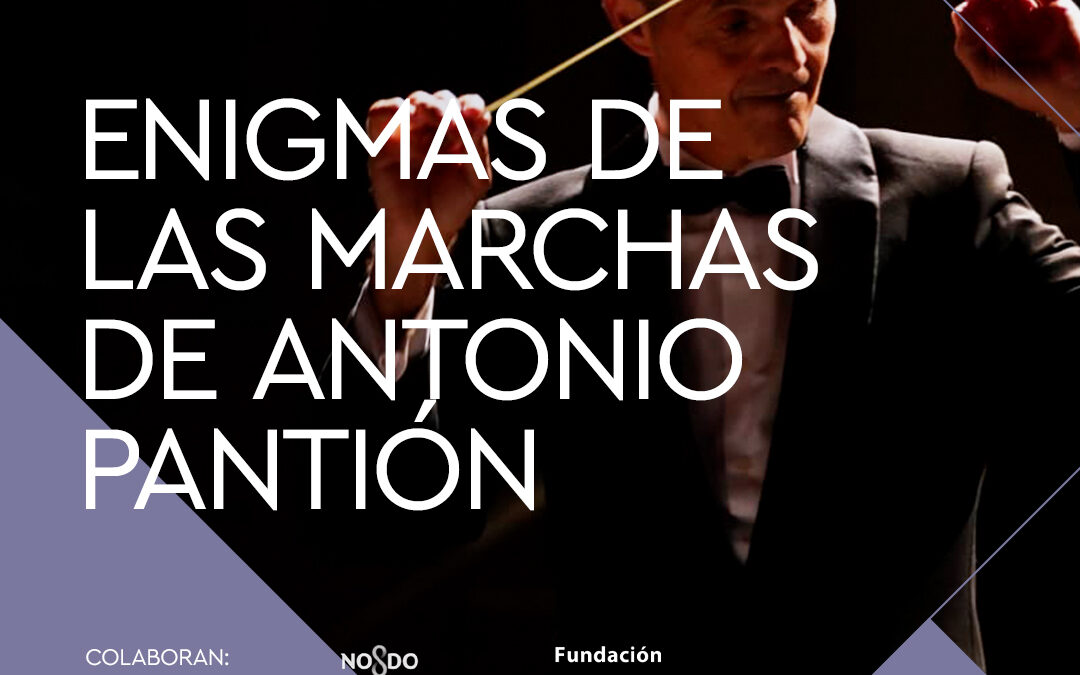 Conferencia-Concierto: Enigmas de las marchas de Antonio Pantión